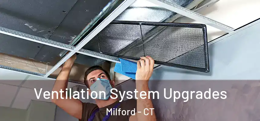 Ventilation System Upgrades Milford - CT